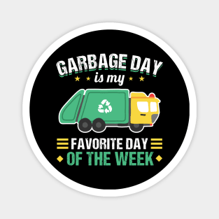 Garbage Day is my favorite day garbage truck Magnet